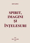 Spirit, imagini şi înţelesuri, Autor: Ion Papuc